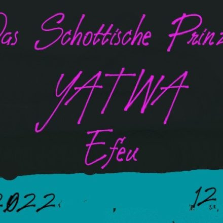 Yatwa + Efeu + Das Schottische Prinzip