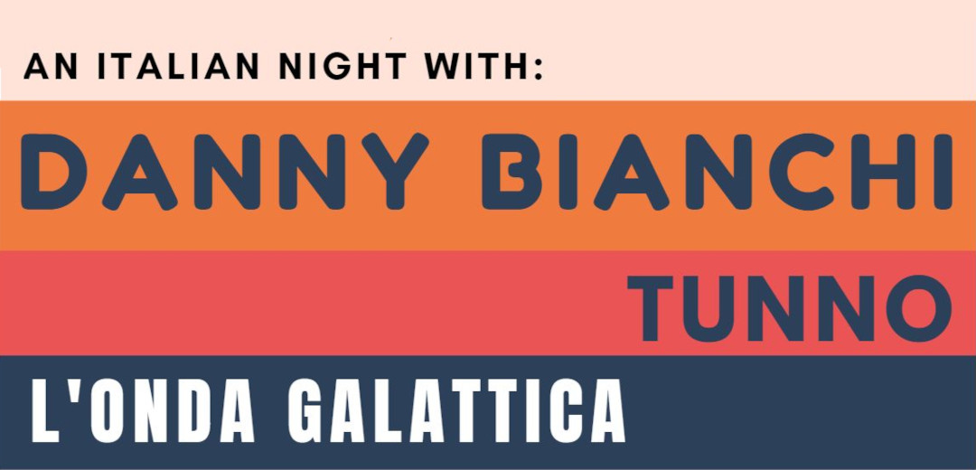 An italian night with Danny Bianchi + Tunno + L'Onda Galattica am 11. May 2023 @ 1019 Jazzclub. An italian night with Danny Bianchi + Tunno + L'Onda Galattica am 11. May 2023 @ 1019 Jazzclub.