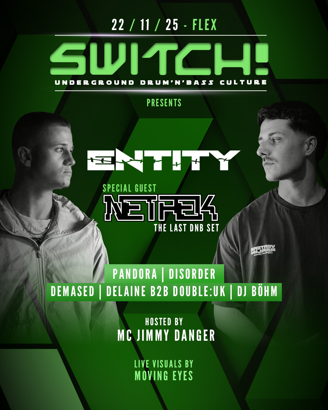Switch! feat. Entity & Netrek am 22. November 2025 @ Flex.