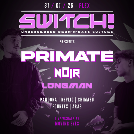 Switch! feat. Primate, Noir, MC Longman