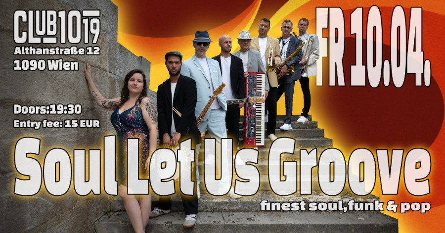 Soul Let Us Groove am 10. April 2026 @ Club 1019.
