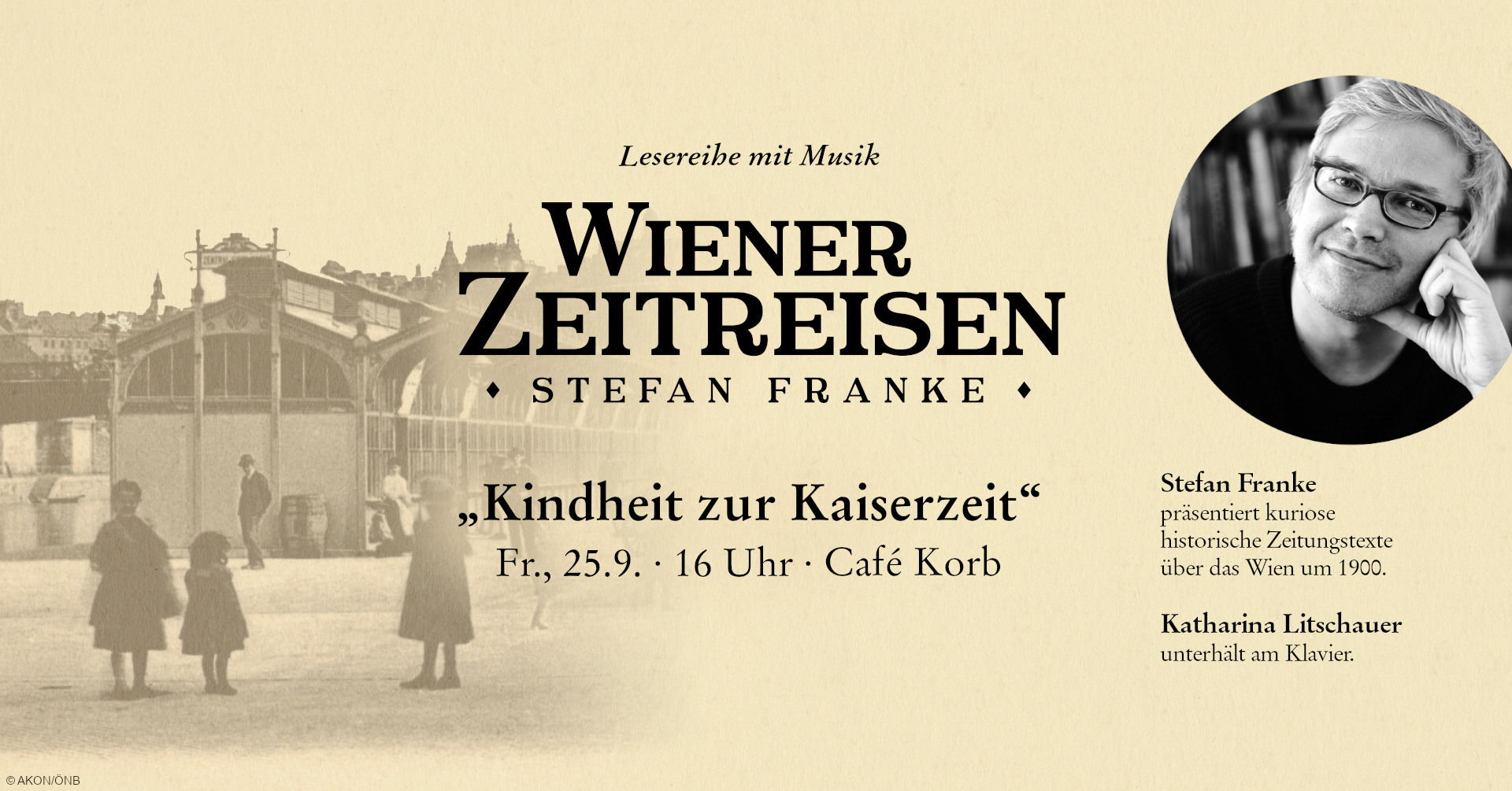 Wiener Zeitreisen „Kindheit zur Kaiserzeit“ am 25. September 2026 @ Café Korb.