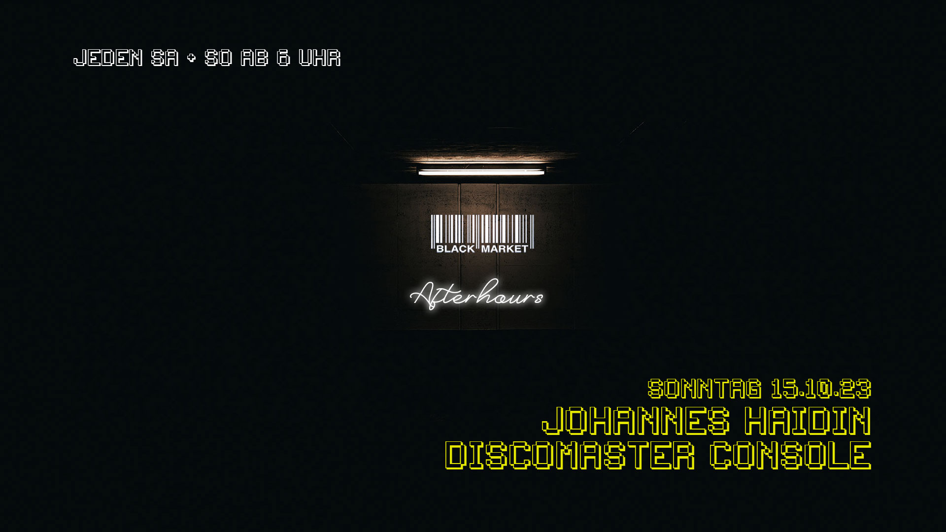 AFTERHOUR mit JOHANNES HAIDIN b2b DISCOMASTER CONSOLE am 15. October 2023 @ Black Market. AFTERHOUR mit JOHANNES HAIDIN b2b DISCOMASTER CONSOLE am 15. October 2023 @ Black Market.