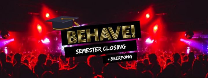 Behave! Semester Closing am 30. June 2018 @ U4. Behave! Semester Closing am 30. June 2018 @ U4.