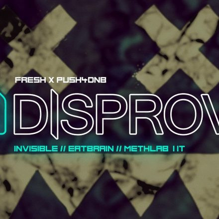 Push4DnB x Fresh w/ Disprove [Eatbrain//Methlab]