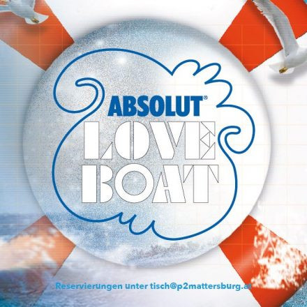 Absolut Love Boat // im P2 Mattersburg
