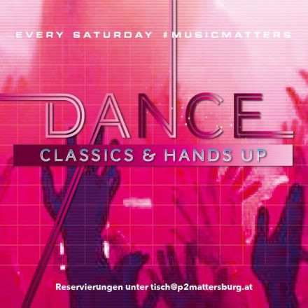 Music Matters - Dance Classics & Hands Up // im P2 Mattersburg