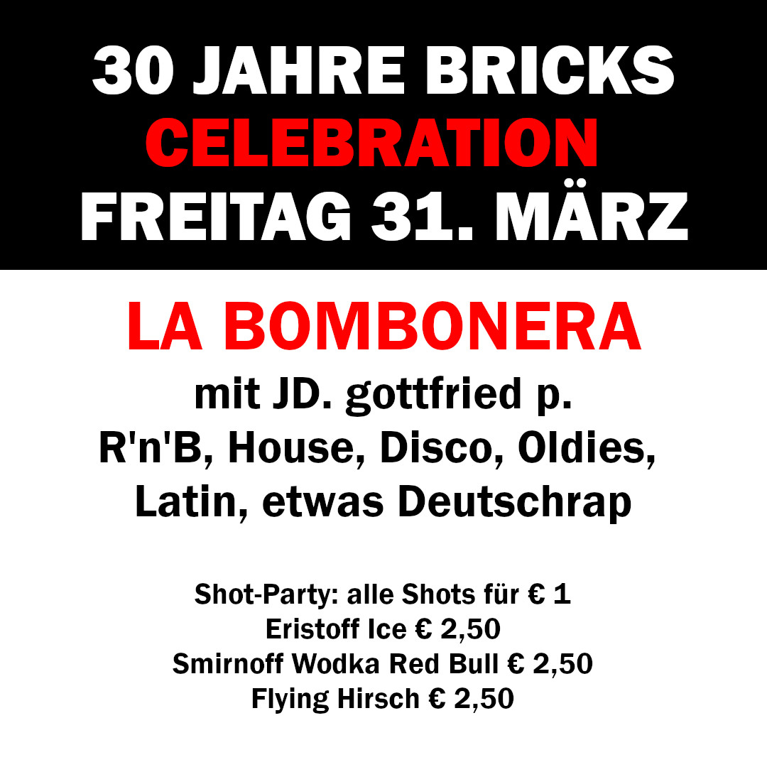 30 Jahre Bricks: La Bombonera am 31. March 2023 @ Bricks. 30 Jahre Bricks: La Bombonera am 31. March 2023 @ Bricks.