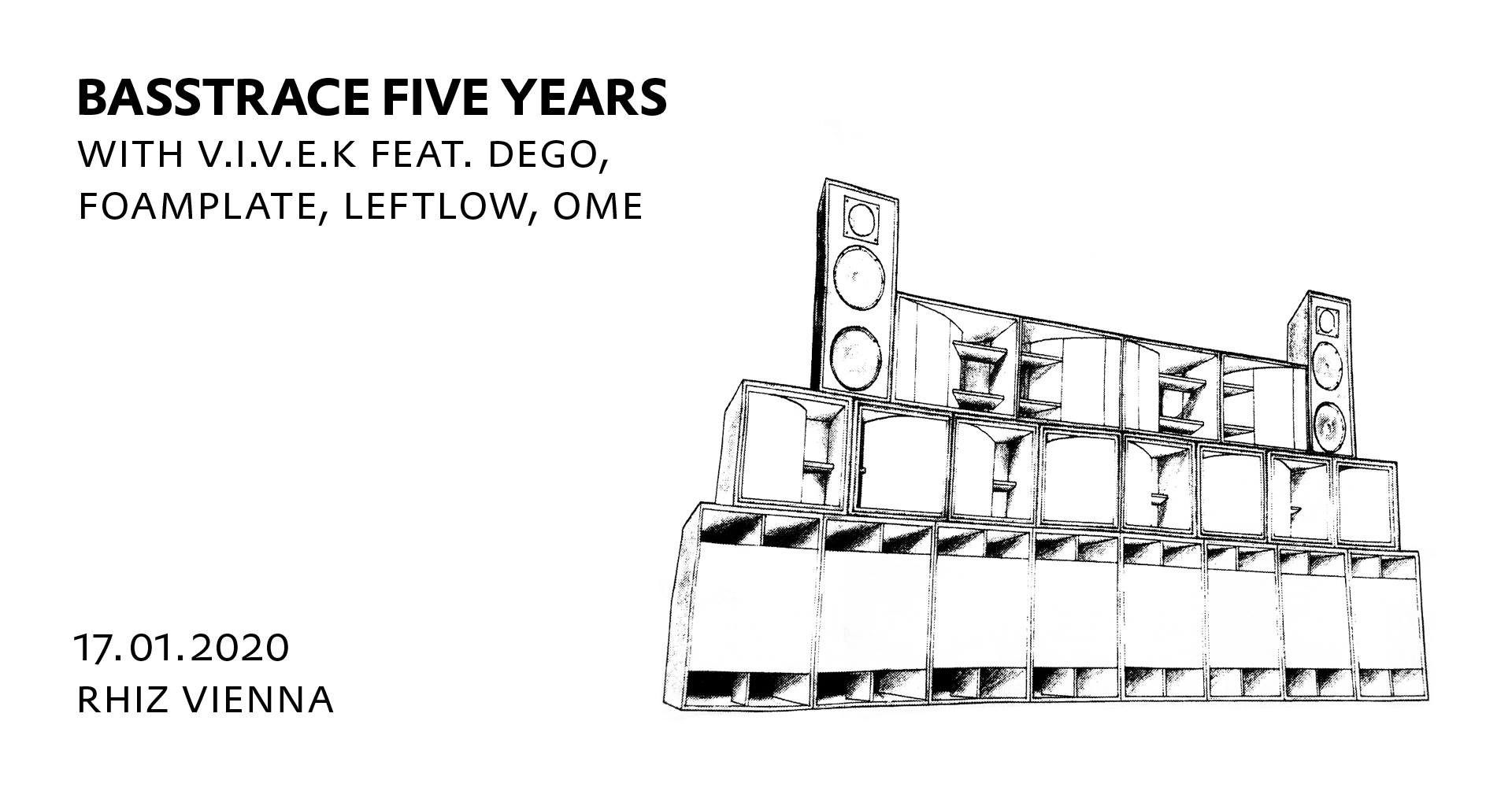 Basstrace FIVE YEARS /w Vivek feat Dego, Foamplate, Leftlow, OME am 17. January 2020 @ rhiz - bar modern.