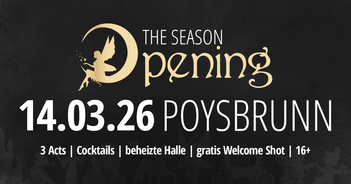 The Season Opening 2026 am 14. March 2026 @ Sporthalle Poysbrunn.