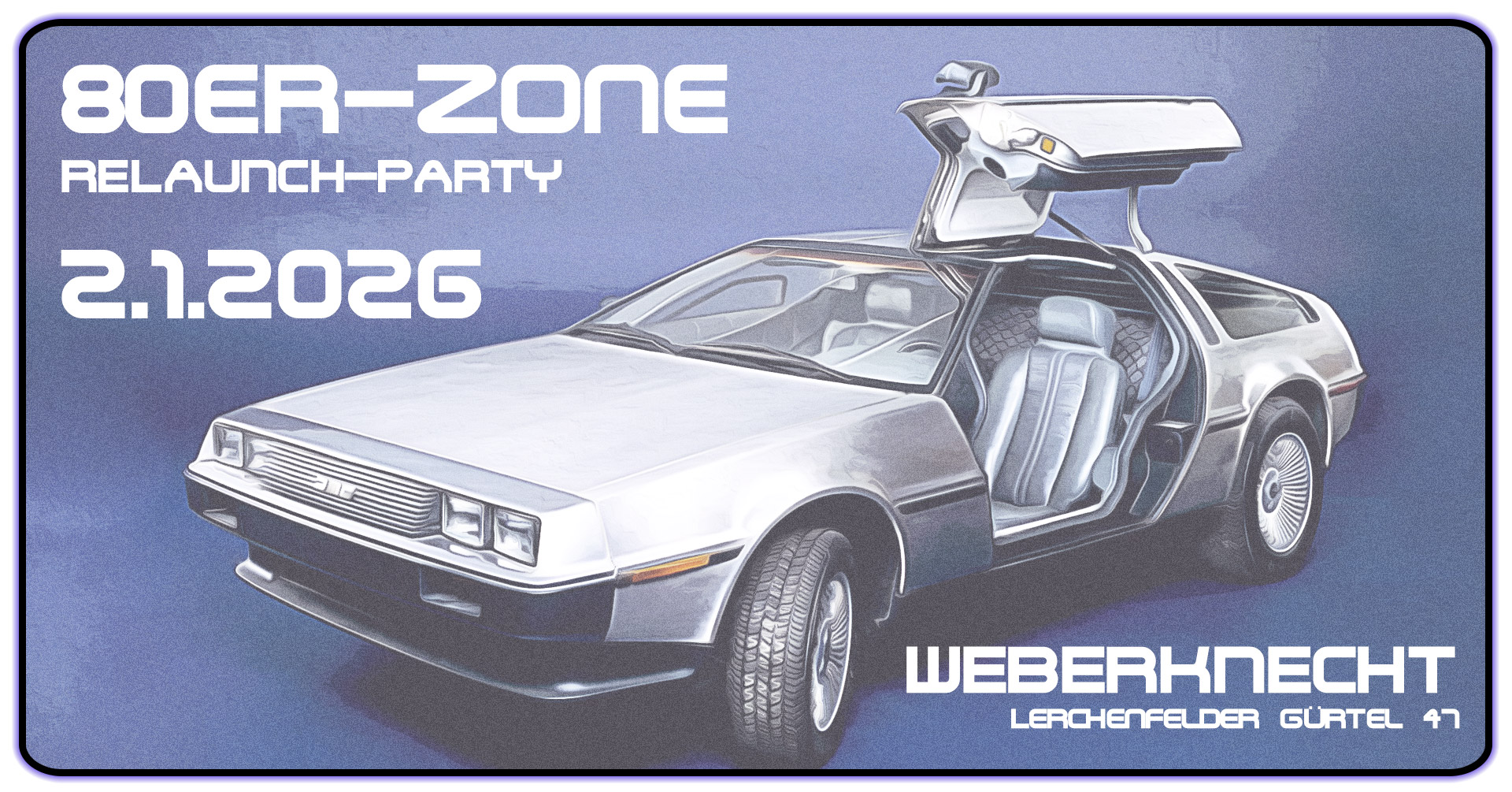 80er-Zone Relaunch Party am 2. January 2026 @ Weberknecht.