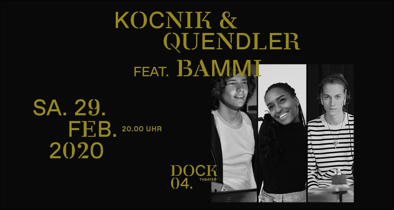 Kočnik/Quendler feat. Bammi LIVE am 29. February 2020 @ Hafenstadt Urban Area. Kočnik/Quendler feat. Bammi LIVE am 29. February 2020 @ Hafenstadt Urban Area.