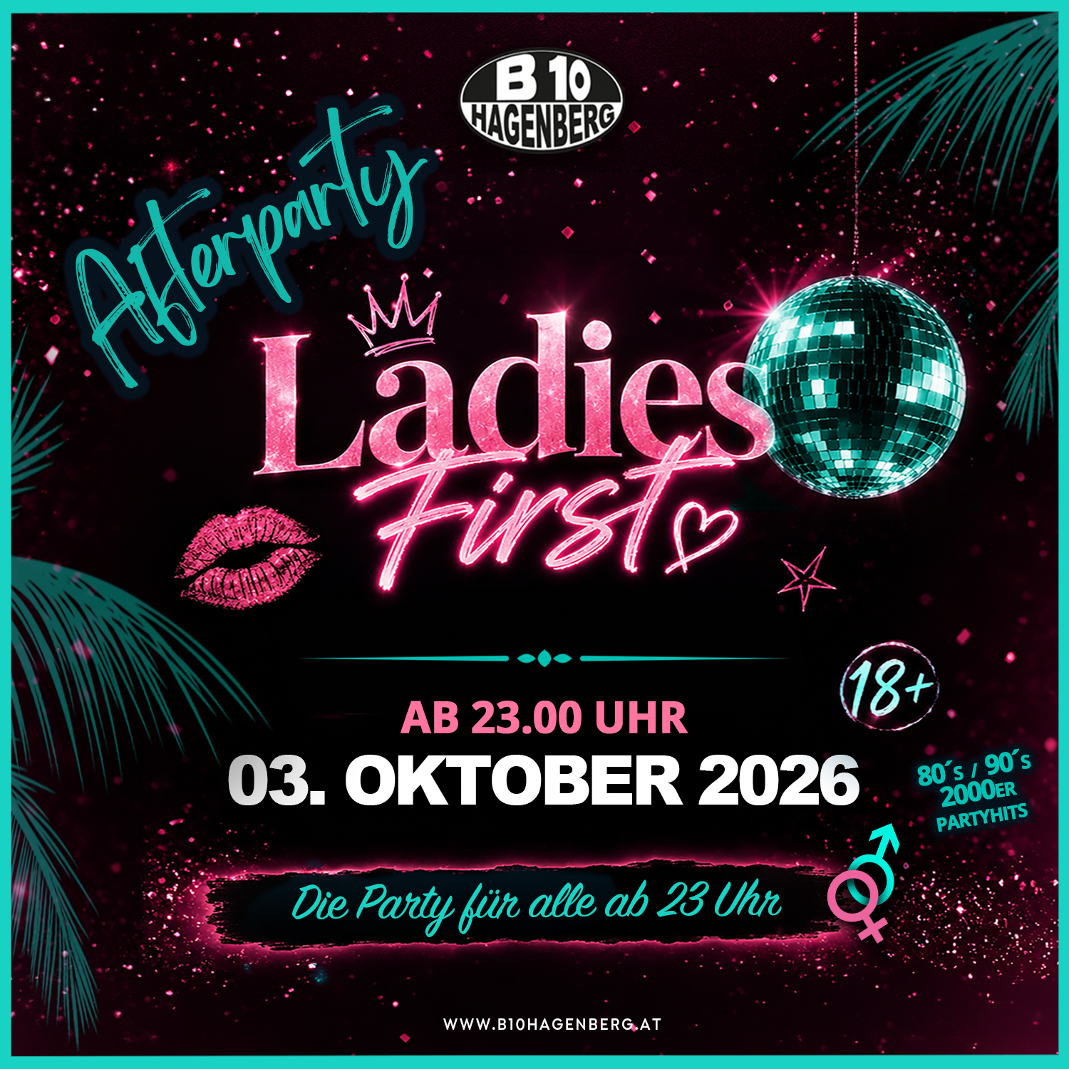 B10 Ladies First Afterparty am 3. October 2026 @ B10 Hagenberg.