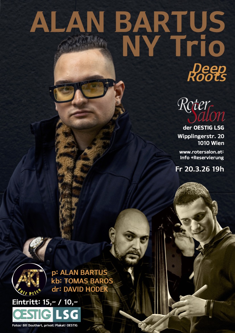 ALAN BARTUS NY Trio - Deep Roots am 20. March 2026 @ Roter Salon der OESTIG LSG.