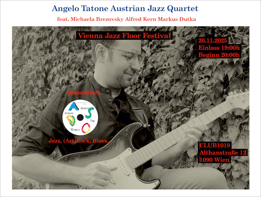 Angelo Tatone Austrian Jazz Quartet am 20. November 2025 @ Club 1019. Angelo Tatone Austrian Jazz Quartet am 20. November 2025 @ Club 1019.