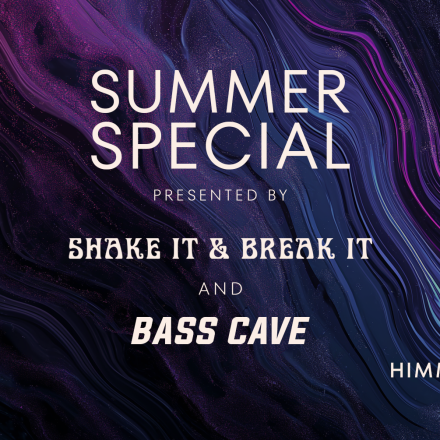 Bass Cave & Shake it and Break it - Summer Special ☼