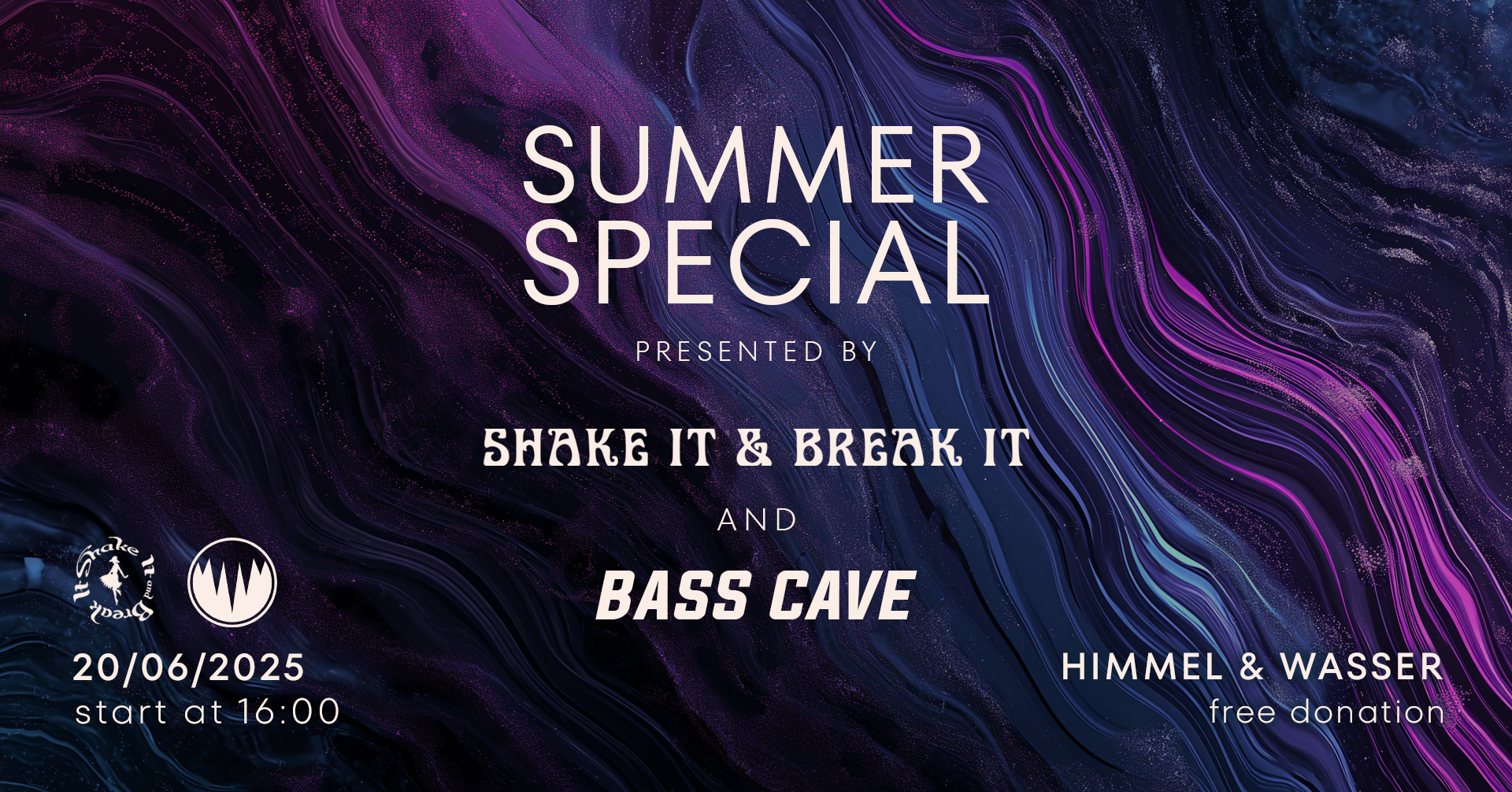 Bass Cave & Shake it and Break it - Summer Special ☼ am 20. June 2025 @ Himmel & Wasser. Bass Cave & Shake it and Break it - Summer Special ☼ am 20. June 2025 @ Himmel & Wasser.