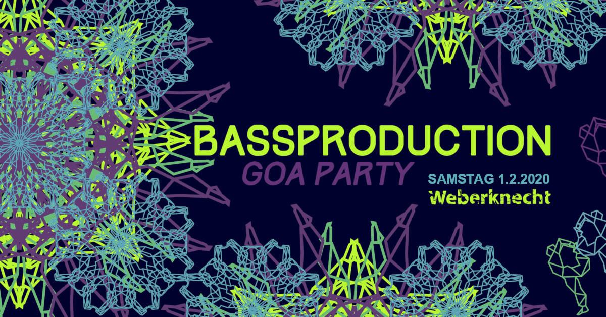 Bassproduction Goa Party am 1. February 2020 @ Weberknecht.