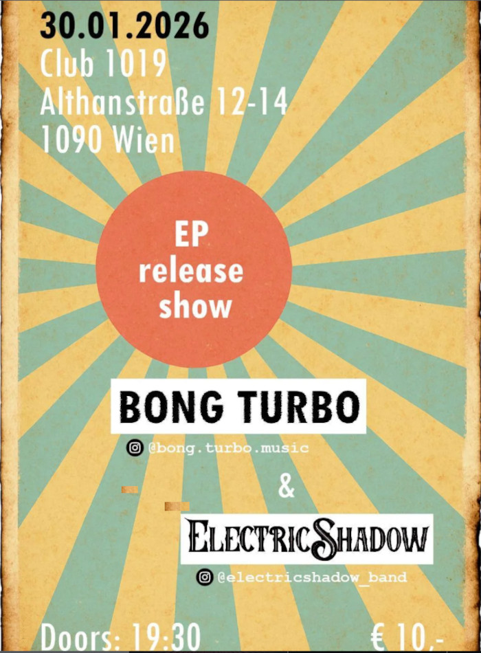 Bong Turbo (EP-Release) + Electric Shadow am 30. January 2026 @ Club 1019.