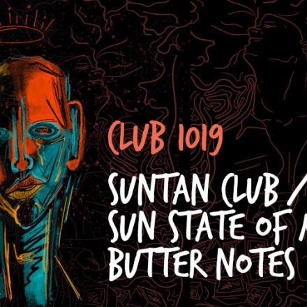 Butter Notes + Sun State of Mind + Suntan Club