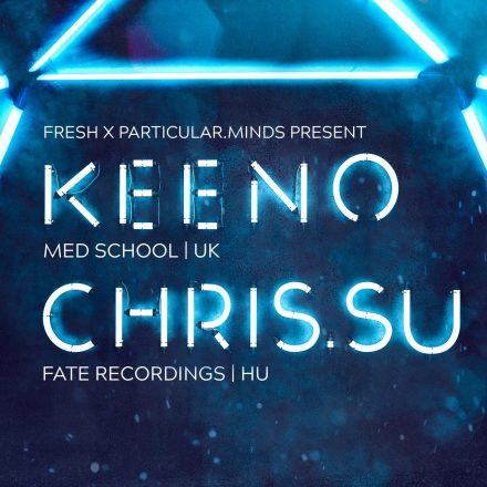 Fresh & Particular.Minds pres. KEENO & Chris.SU