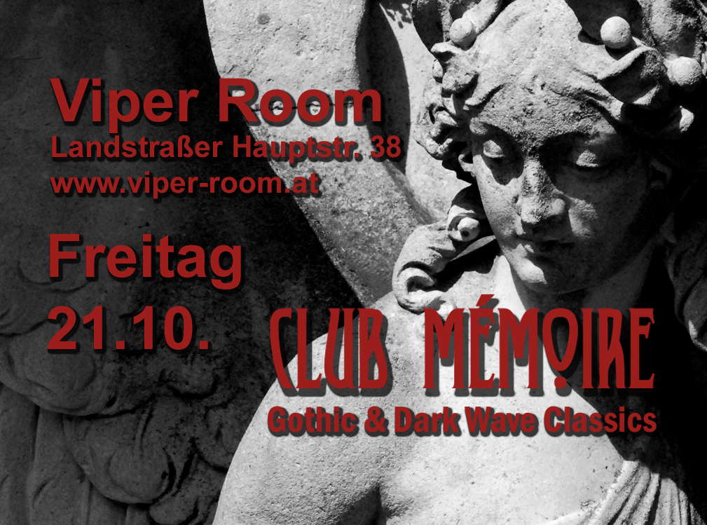 Club Mémoire - Gothic & Dark Wave Classics am 21. October 2022 @ Viper Room.