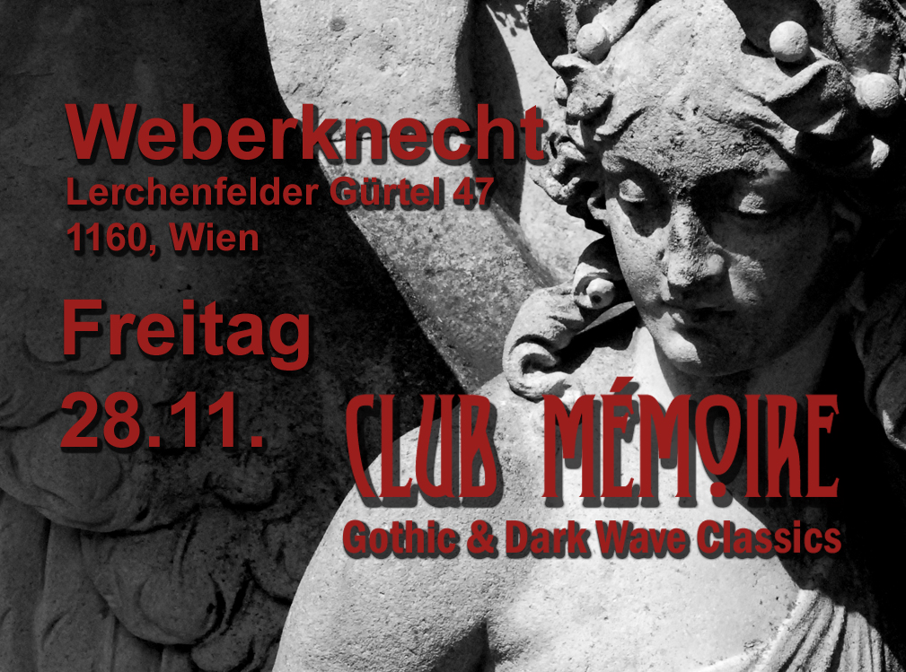 Club Mémoire - Gothic & Dark Wave Classics am 28. November 2025 @ Weberknecht. Club Mémoire - Gothic & Dark Wave Classics am 28. November 2025 @ Weberknecht.