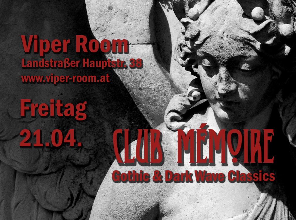 Club Mémoire - Gothic & Dark Wave Classics am 21. April 2023 @ Viper Room. Club Mémoire - Gothic & Dark Wave Classics am 21. April 2023 @ Viper Room.