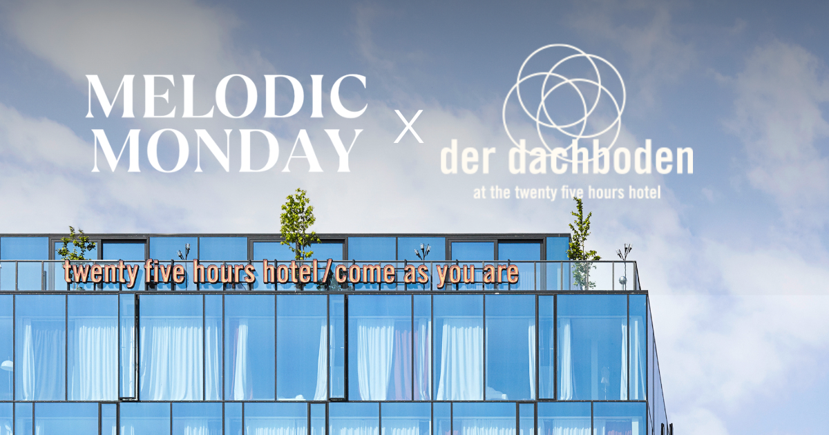 MELODIC MONDAY Rooftop Dayparty - Afro & Melodic House - Free Entry am 26. October 2026 @ Der Dachboden.