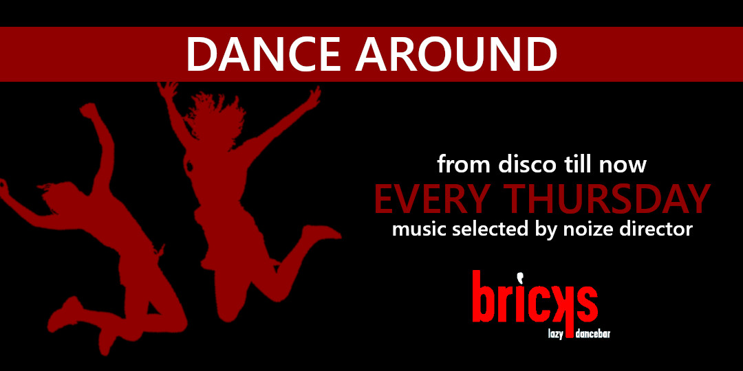 Dance Around am 11. August 2022 @ Bricks.