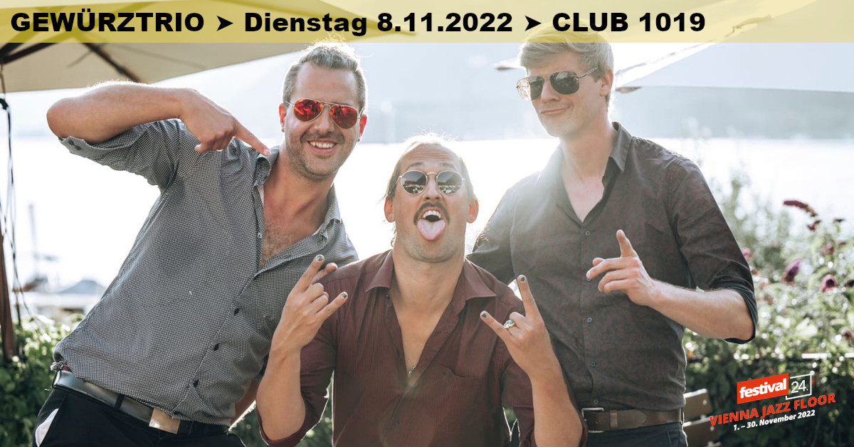 Gewürz Trio am 8. November 2022 @ 1019 Jazzclub.