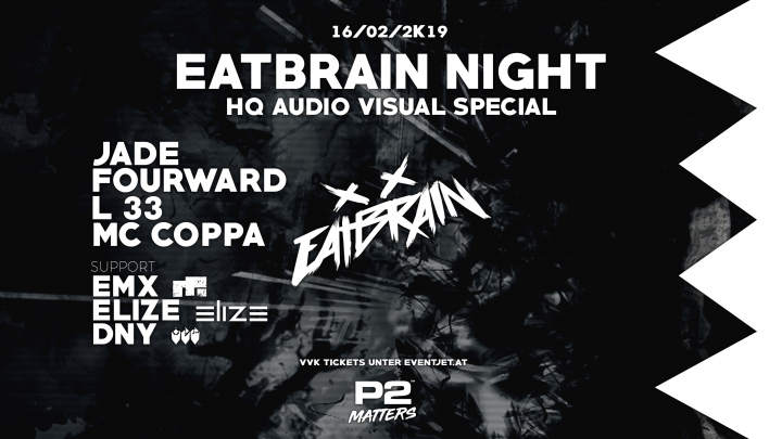 Eatbrain Night - HQ Audio Visual Special am 16. February 2019 @ P2 Mattersburg. Eatbrain Night - HQ Audio Visual Special am 16. February 2019 @ P2 Mattersburg.