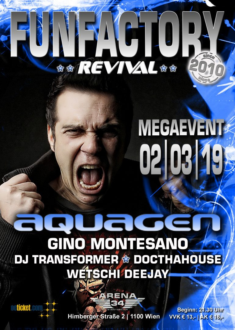 FUNFACTORY - REVIVAL | AQUAGEN am 2. March 2019 @ Arena 34. FUNFACTORY - REVIVAL | AQUAGEN am 2. March 2019 @ Arena 34.