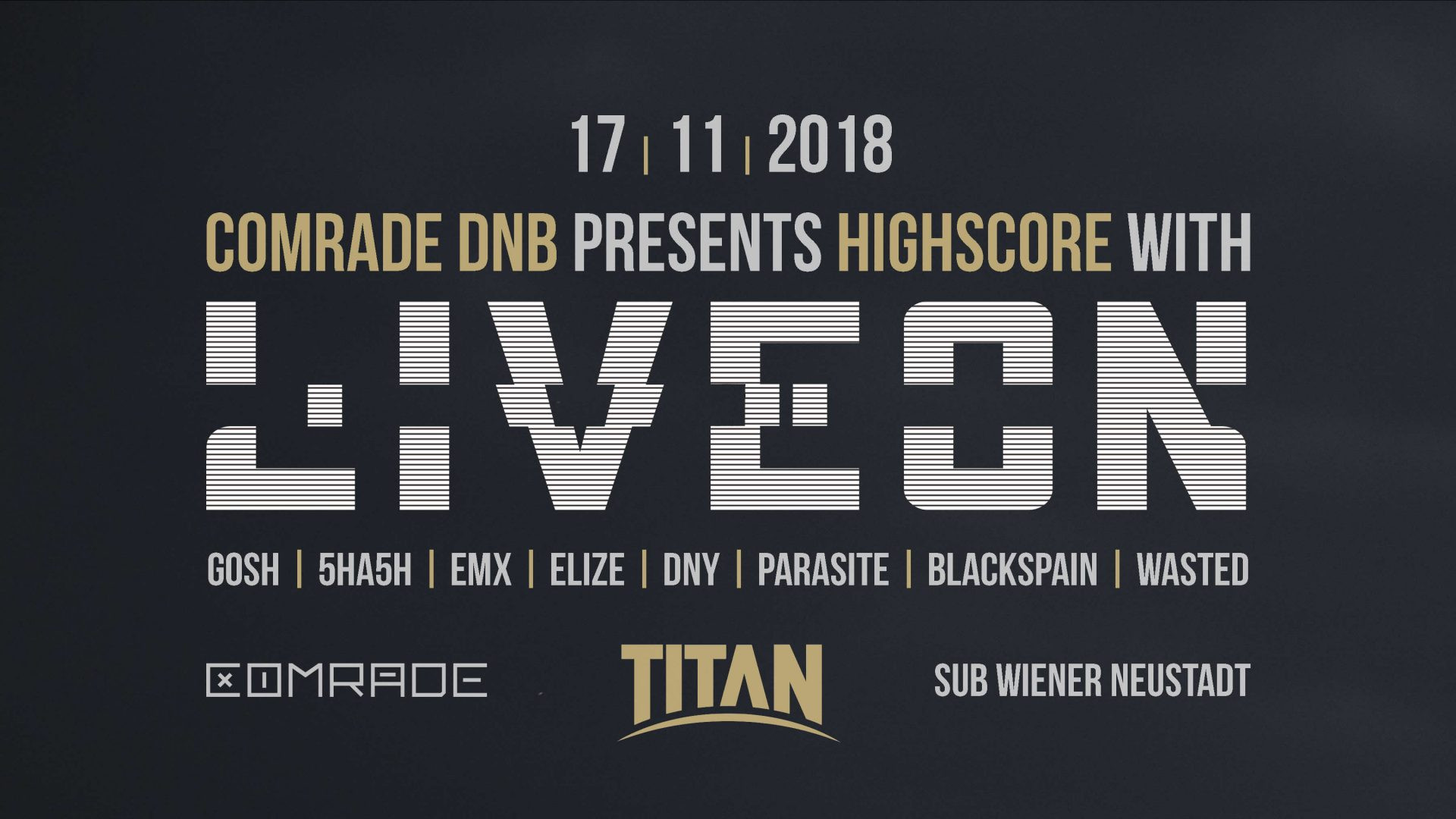 COMRADE DNB pres. HIGHSCORE w/ LIVEON (TITAN RECORDS) am 17. November 2018 @ SUB. COMRADE DNB pres. HIGHSCORE w/ LIVEON (TITAN RECORDS) am 17. November 2018 @ SUB.