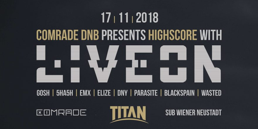 COMRADE DNB pres. HIGHSCORE w/ LIVEON (TITAN RECORDS)