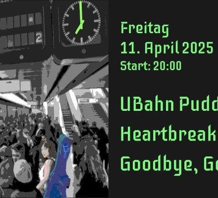 Goodbye Goodnight + Heartbreak Rebellion + ubahnpudding