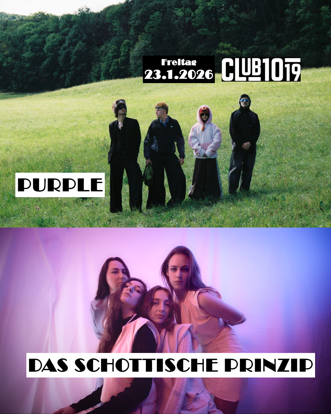 Purple + Das Schottische Prinzip am 23. January 2026 @ Club 1019.