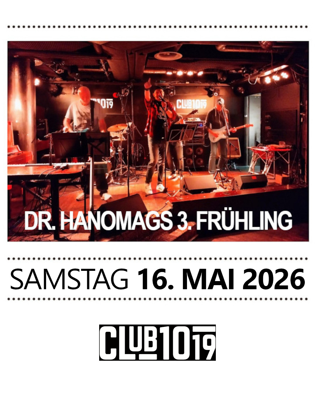 Dr. Hanomags Dritter Frühling am 16. May 2026 @ Club 1019.