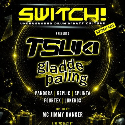 Switch! presents Tsuki & Gladde Paling