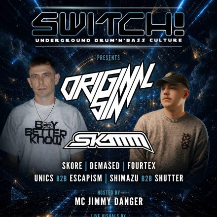 Switch! presents Original Sin & Skamm