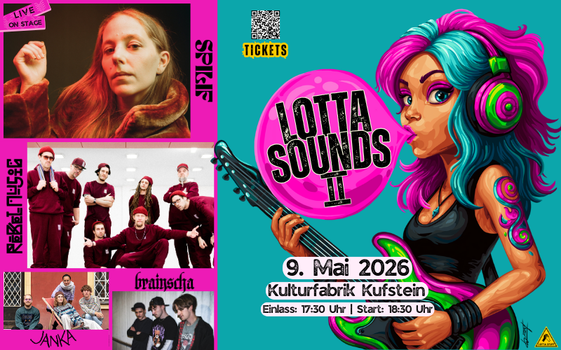 LOTTA SOUNDS FESTIVAL II am 9. May 2026 @ Kulturfabrik Kufstein.