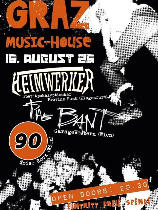 The Bant + 90 + Heimwerker Live am 15. August 2025 @ Music-House. The Bant + 90 + Heimwerker Live am 15. August 2025 @ Music-House.