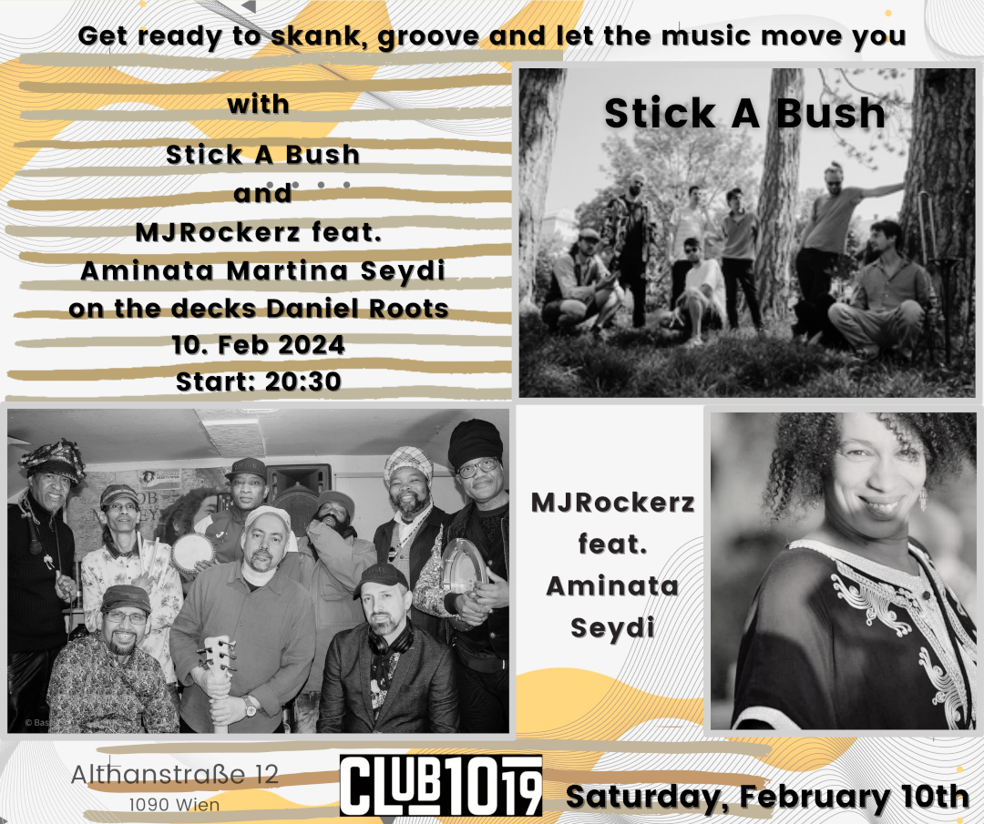 Stick A Bush + MJ Rockerz ft. Aminata am 10. February 2024 @ Club 1019. Stick A Bush + MJ Rockerz ft. Aminata am 10. February 2024 @ Club 1019.