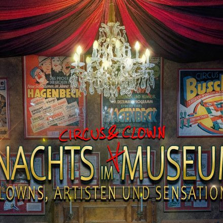 Nachts im Circus- & Clownmuseum