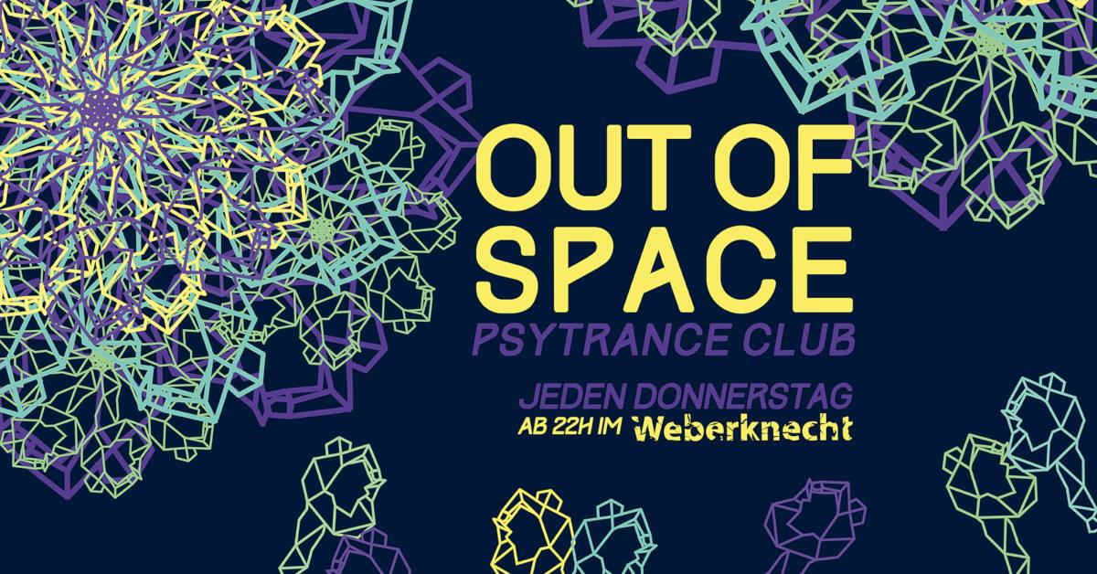 OUT of SPACE Psytrance Club ~ 27.2. am 27. February 2020 @ Weberknecht.