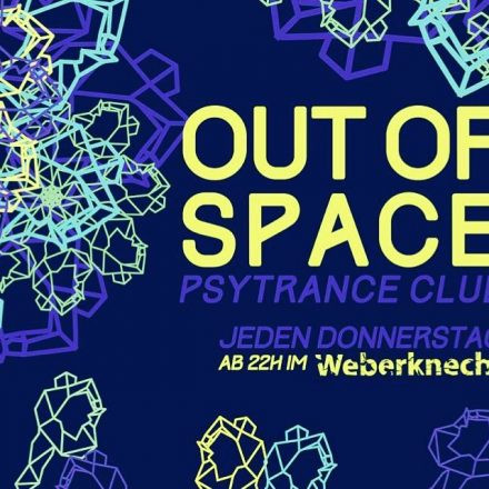 OUT of SPACE Psytrance Club ~ 26.3.