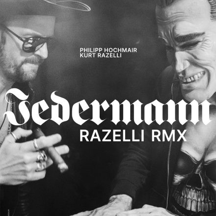 Philipp Hochmair & Kurt Razelli - Jedermann Razelli RMX