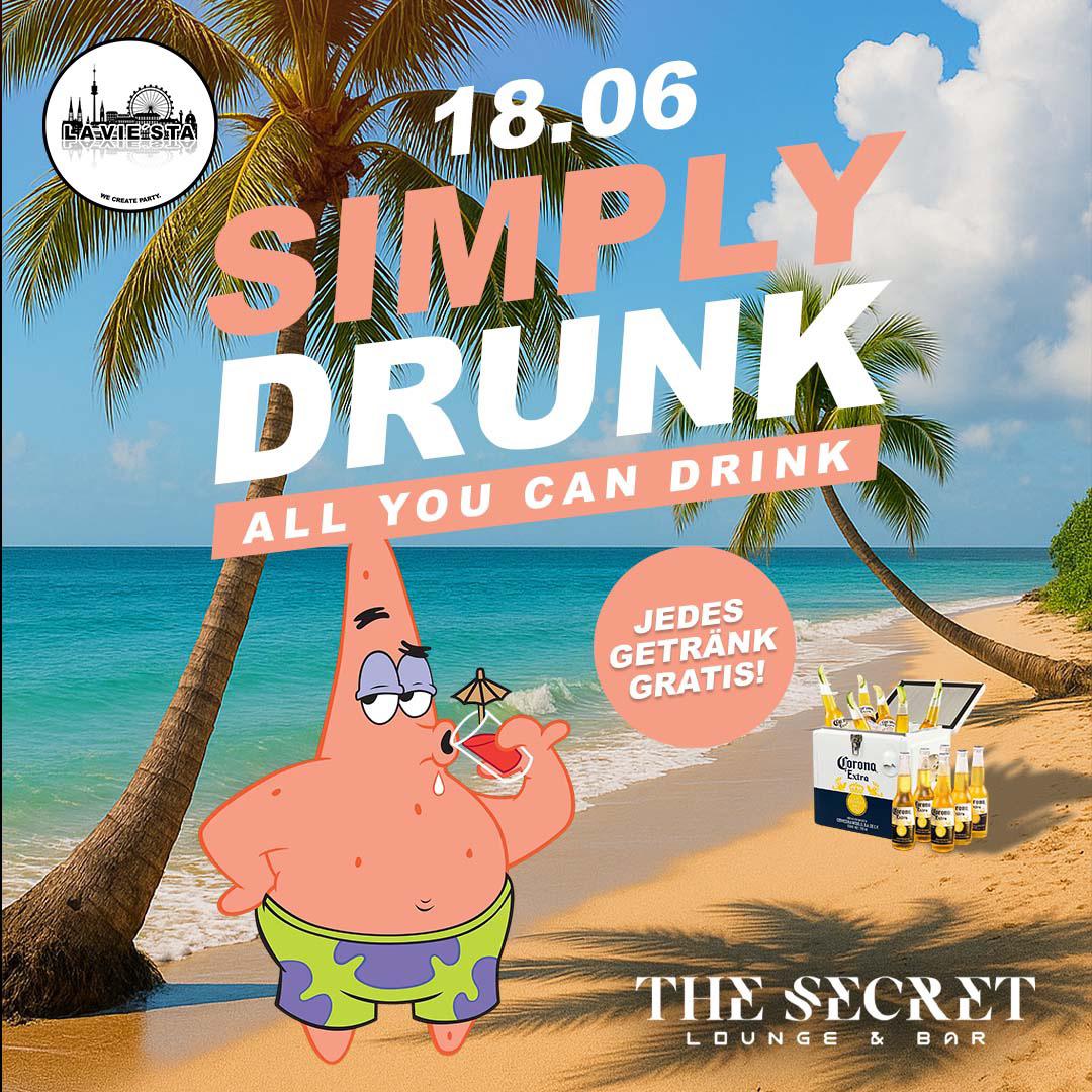 SIMPLY DRUNK | ALL YOU CAN DRINK am 18. June 2025 @ The Secret Lounge & Bar. SIMPLY DRUNK | ALL YOU CAN DRINK am 18. June 2025 @ The Secret Lounge & Bar.