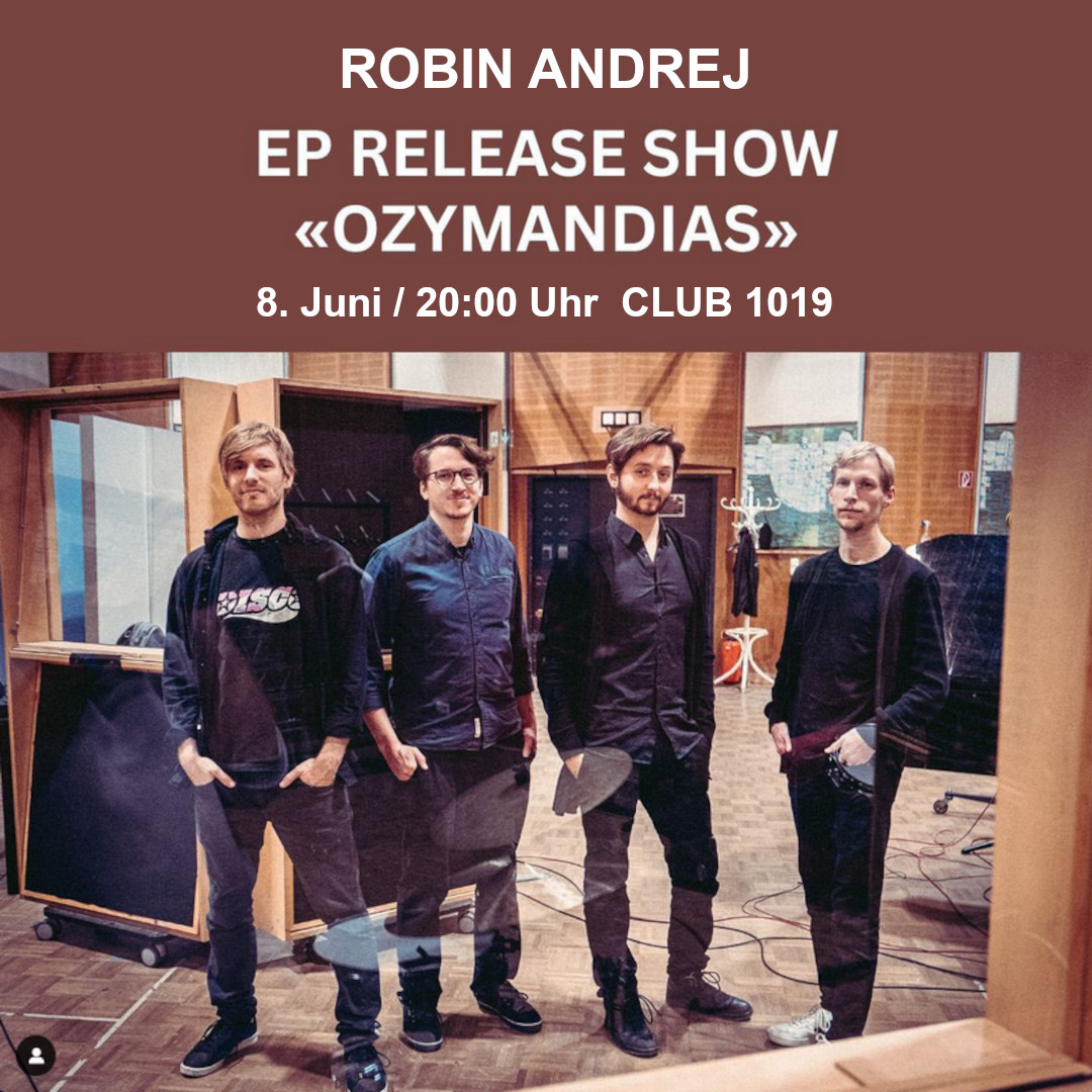 Robin Andrej »Ozymandias« EP Release am 8. June 2023 @ 1019 Jazzclub. Robin Andrej »Ozymandias« EP Release am 8. June 2023 @ 1019 Jazzclub.