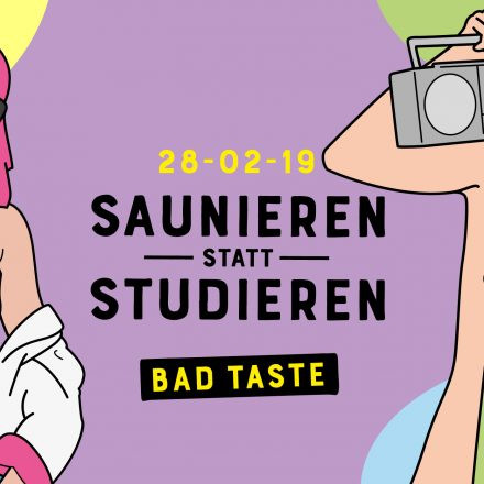 Saunieren statt Studieren - Bad Taste Special